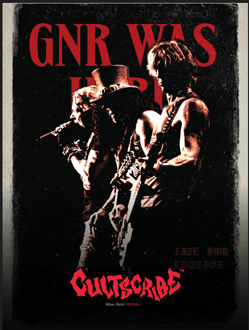 CultScribe poster — Guns N’ Roses inspired artwork with GNR Was Here headline.